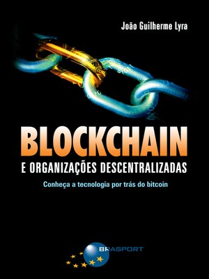 cover image of Blockchain e Organizações Descentralizadas